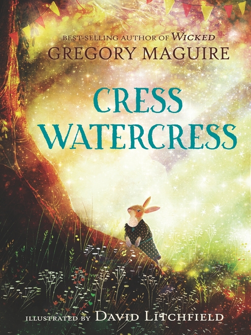 Title details for Cress Watercress by Gregory Maguire - Available